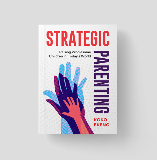 Strategic Parenting by Koko Ekeng